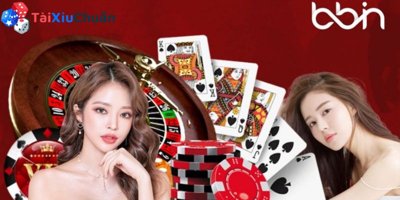 BBIN: Điểm đến giải trí đỉnh cao cho game thủ tài xỉu